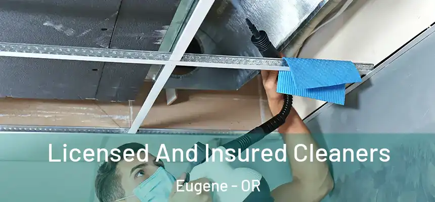  Licensed And Insured Cleaners Eugene - OR